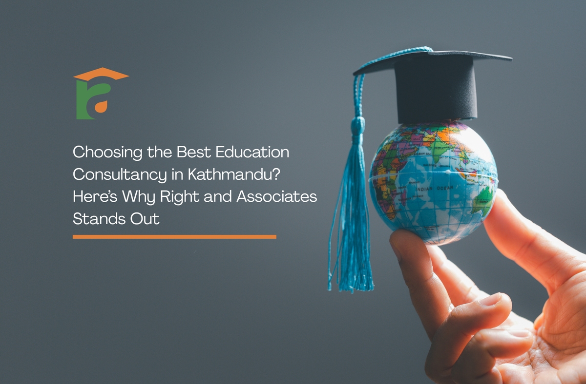 Top Education Consultancy in Kathmandu – Why Students Trust Right and Associates